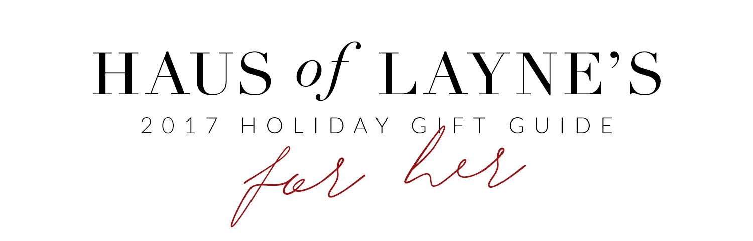 2017 Holiday Gift Guide for Her with Haus of Layne. Wonderful gift ideas for the fashionista, the athlete, the home body, the tech lover and even the jewelry lover. #Holidays #GiftGuide #Style